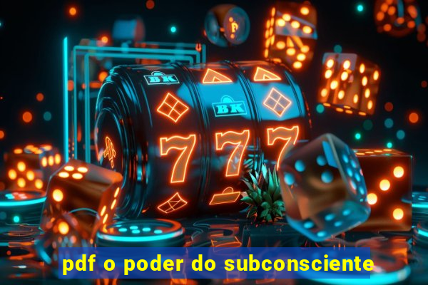 pdf o poder do subconsciente